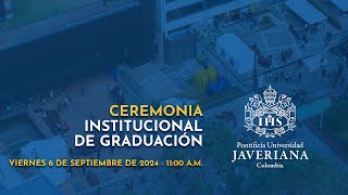 Ceremonia Institucional de Graduación  6 de septiembre de 2024 1100 am [upl. by Atnamas650]