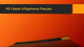 192 Chants dEspérance Français [upl. by Enelear679]