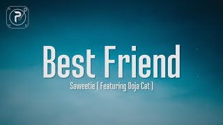 Saweetie  Best Friend Lyrics FT Doja Cat  That’s my bestfriend she a real bad bitch [upl. by Htebzile442]