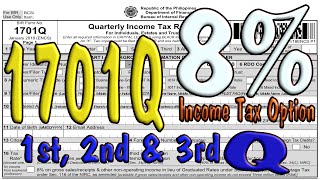 1701Q for 8 INCOME TAX OPTION 1st 2nd amp 3rd Quarter [upl. by Monney]