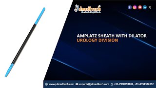 Amplatz Sheath  Urology disposable  JDMeditech india [upl. by Feodor248]