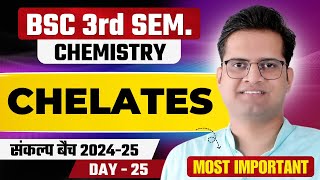 ChelatesDay25BSc 3rd Semester ChemistryBe DKDian [upl. by Etoile]