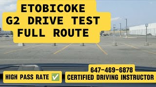 Toronto Etobicoke G2 Drive Test Route 2024  Road Test Route and Tips [upl. by Humpage]