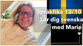 Språkfika den 1310  Lär dig svenska svenskamedmarie [upl. by Ahsinav]