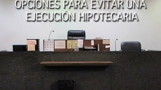 Opciones para evitar una ejecución hipotecaria [upl. by Ifen758]