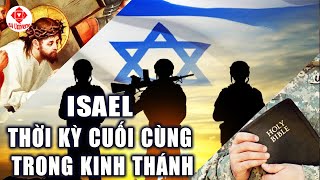 Thời Kỳ Cuối Cùng Trong Kinh Thánh Và Lời Tiên Tri Đã Ứng Nghiệm Ở ISRAEL  BA Universe [upl. by Limay]