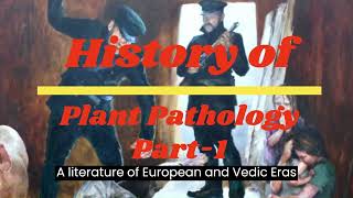 History of Plant Pathology Part 1 [upl. by Notslar441]