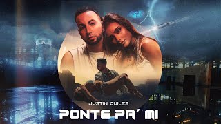 Justin Quiles  Ponte Pa Mi Lyric Video [upl. by Eibreh538]