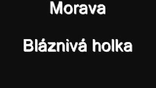 Morava Bláznivá holka [upl. by Utta]