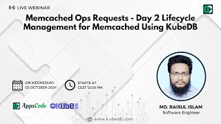 Memcached Ops Requests  Day 2 Lifecycle Management for Memcached Using KubeDB [upl. by Paviour]