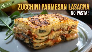 Grilled Zucchini Parmesan Lasagna with Spinach [upl. by Senga]