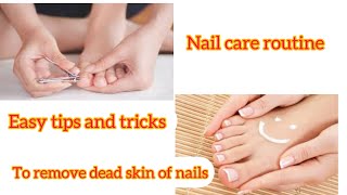 Nail careroutine easytips and tricks to remove dead skin of nails 💅 nails become soft shinny glossy [upl. by Ailadgim]