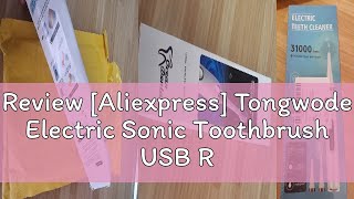 Review Aliexpress Tongwode Electric Sonic Toothbrush USB Rechargeable Waterproof Electronic Ultra [upl. by Daraj]