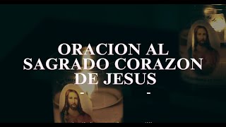 Oracion al Sagrado Corazon de Jesus [upl. by Aanas]