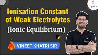 Dissociation Constant of Weak Electrolytes  IIT JEE  Vineet Khatri  ATP STAR [upl. by Theodosia]