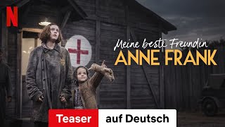 Meine beste Freundin Anne Frank Teaser  Trailer auf Deutsch  Netflix [upl. by Jaehne295]