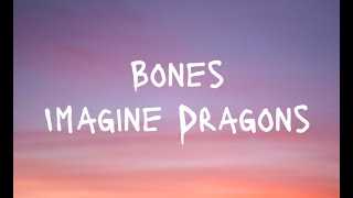 Imagine Dragons  Bones lyrics [upl. by Eitsirk]