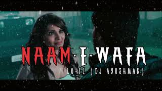 Naam  E  Wafa Full Song Audio  Creature 3D  Farhan Saeed Tulsi Kumar  djayushman8194 [upl. by Panter986]