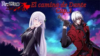 Re Zero Devil May Cry Edition  El camino de Dante capitulo 3 [upl. by Philo832]