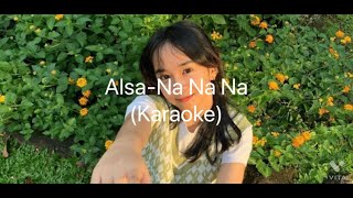 Alsa Na Na Na karaoke [upl. by Ocana]