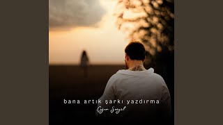 bana artık şarkı yazdırma [upl. by Eenram]