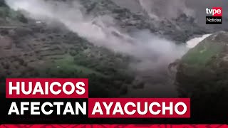 Ayacucho huaicos en Páucar del Sara Sara deja un muerto y un desaparecido [upl. by Biagio223]