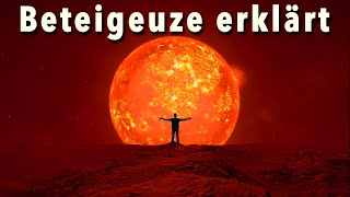 Beteigeuze erklärt 1  Explodiert der Riesenstern in einer Supernova [upl. by Olegna]