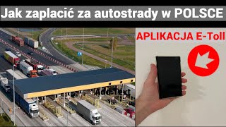 Jak zapłacić za autostrade w POLSCE Aplikacja EToll 2022 [upl. by Atnovart]