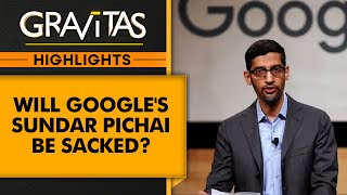 Will Google CEO Sundar pichai be sacked  Gravitas Highlights [upl. by Cornew]