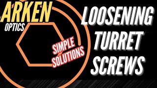 Solutions to loosening turret set screws on Arken Optics [upl. by Osnofla]