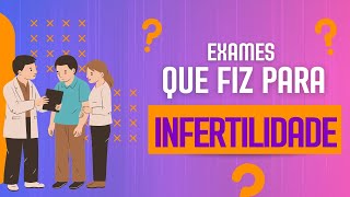 Exames para descobrir Infertilidade do casal [upl. by Aitram]