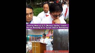 16th Sept 2024 Funeral Mass of Lt Fr Michael Lepcha VG Senior at St Teresas Church Kalimpong [upl. by Oigroeg]