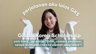 🎓 CERITA LENGKAP PERJALANAN AKU LOLOS GLOBAL KOREA SCHOLARSHIP GKS 🇰🇷  UNIV TRACK amp TANPA TOPIK [upl. by Philipps]