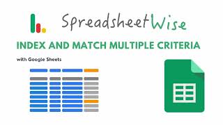 INDEX and MATCH Multiple Criteria in Google Sheets [upl. by Sinclare]