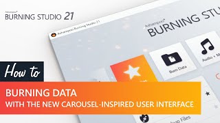 Ashampoo Burning Studio 21 video tutorial Burning data with the carouselinspired user interface [upl. by Woodall]