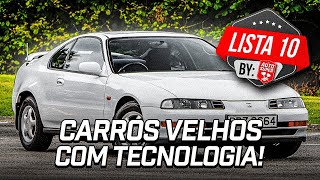 10 CARROS COM MAIS DE 10 ou 20 ANOS MAS QUE SÃO SUPER TECNOLÓGICOS [upl. by Yrneh]