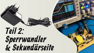 Grundlagen Schaltnetzteile Teil 2 SperrwandlerPrinzip amp Sekundärseite [upl. by Ailisab]