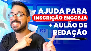 Ajuda para Inscrição ENCCEJA com Aulão de Redação  ENCCEJA 2024 [upl. by Pomfrey]