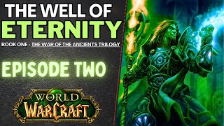 The Well of Eternity Warcraft Book by Richard A Knaak  Chapter Two [upl. by Gaw]