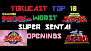 The Tokucast Top 10 Worst Super Sentai Openings [upl. by Wrdna]