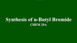 Synthesis of nButyl Bromide [upl. by Felix]