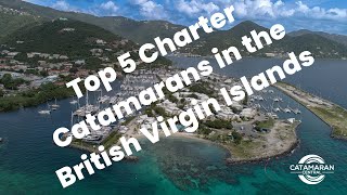 Top 5 British Virgin Island Charter Catamarans  2023 [upl. by Esiahc358]