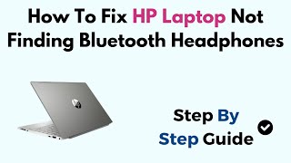 How To Fix HP Laptop Not Finding Bluetooth Headphones Windows 11 [upl. by Strohbehn867]