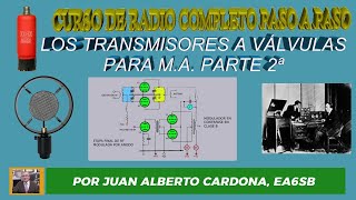 LOS TRANSMISORES A VÁLVULAS PARA MA 2ªPARTE [upl. by Crosley389]