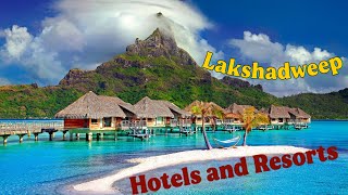 Lakshadweep Hotels and Resorts Best 10 Lakshadweep Most Beautiful visiting places 🌴 [upl. by Esineg417]