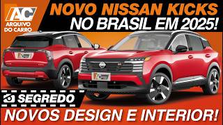 SEGREDO NOVO NISSAN KICKS 2025 JÃ ESTÃ NO BRASIL NOVOS DESIGN E INTERIOR [upl. by Winnah]