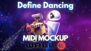 Define Dancing WALLE MIDI Mockup [upl. by Notlimah497]