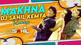 Makhna Remix  Dj Sahil Kemya  Bade Miya Chhote Miya  Govinda  Amitabh Bachchan  2022  Old Song [upl. by Merp]