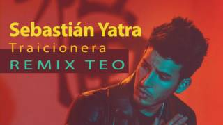 Sebastián Yatra  Traicionera Remix Teo [upl. by Nnylarat]