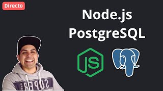 Directo Nodejs Expressjs y PostgreSQL [upl. by Aisekal663]